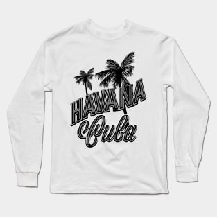 Havana Cuba Long Sleeve T-Shirt